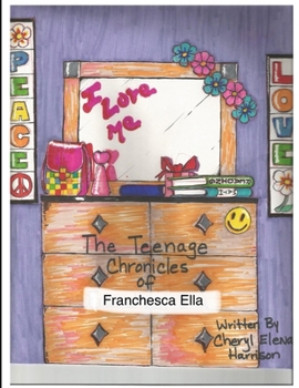 The Teenage Chronicles of Franchesca Ella