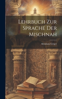 Hardcover Lehrbuch zur Sprache der Mischnah [German] Book