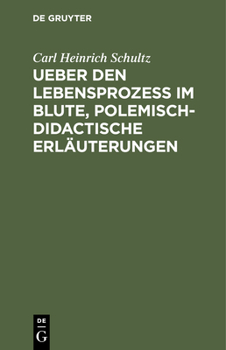 Hardcover Ueber Den Lebensprozess Im Blute, Polemisch-Didactische Erläuterungen [German] Book