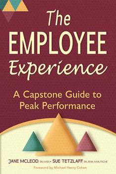 Paperback The Employee Experience: A Capstone Guide to Peak Performance Book