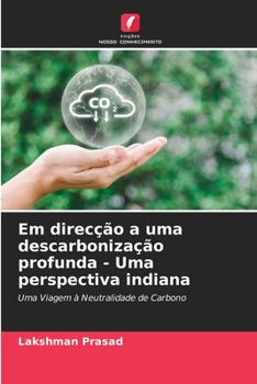 Paperback Em direcção a uma descarbonização profunda - Uma perspectiva indiana [Portuguese] Book