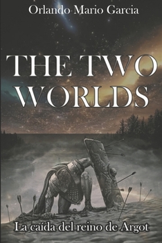 Paperback The Two Worlsd: La caida del reino de Argot [Spanish] Book