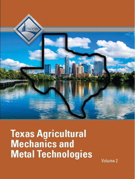 Paperback Nccer Agricultural Mechanics and Metal Technologies - Texas Student Edition: Volume 2 Book