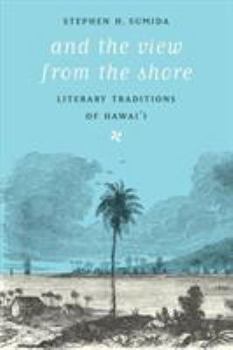 And the View from the Shore: Literary Traditions of Hawaii
