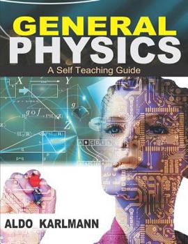 Paperback General Physics: - A Self Teaching Guide Book