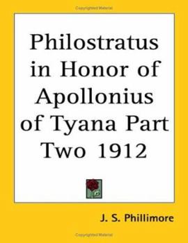 Paperback Philostratus in Honor of Apollonius of Tyana Part Two 1912 Book