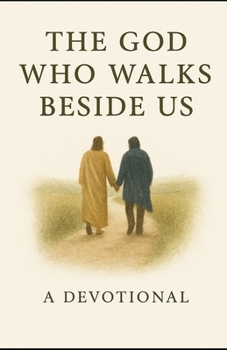 Paperback The God who Walks Beside Us Book