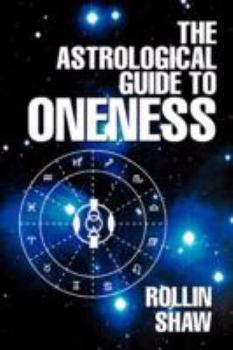 Paperback The Astrological Guide to Oneness Book