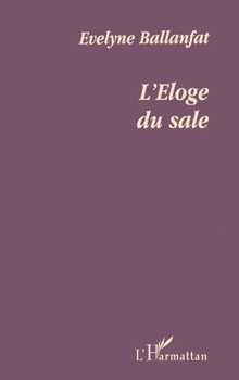 Paperback Eloge Du Sale ( L' ) [French] Book