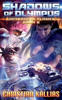 Shadows of Olympus - Book #6 of the Universe in Flames