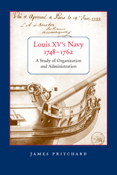 Paperback Louis XV's Navy, 1748-1762: A Study of Organization and Administration Book