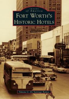 Paperback Fort Worth's Historic Hotels Book