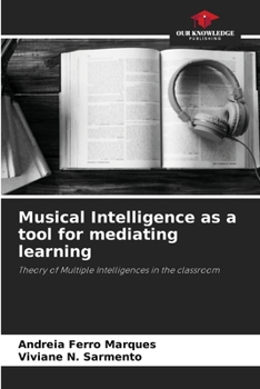 Paperback Musical Intelligence as a tool for mediating learning Book