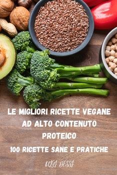 Paperback Le Migliori Ricette Vegane Ad Alto Contenuto Proteico Book