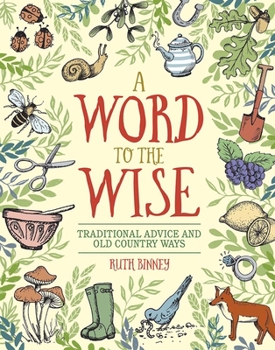 Hardcover A Word to the Wise: Traditional Advice and Old Country Ways Book