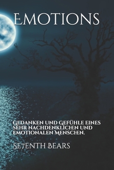 Paperback Emotions: Gedanken und Gefühle eines sehr nachdenklichen und emotionalen Menschen. [German] Book