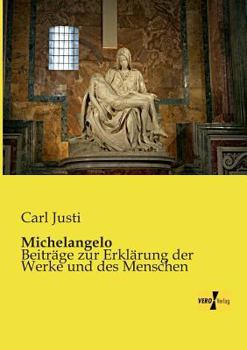 Paperback Michelangelo: Beiträge zur Erklärung der Werke und des Menschen [German] Book