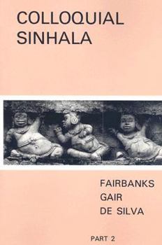 Paperback Colloquial Sinhalese: Part 2, Lesseons 25-36 Book