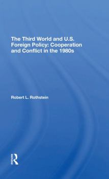 Paperback The Third World and U.S. Foreign Policy: Cooperation and Conflict in the 1980s Book