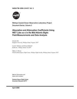 Paperback Absorption and Attenuation Coefficients Using the WET Labs ac-s in the Mid-Atlantic Bight: Field Measurements and Data Analysis Book