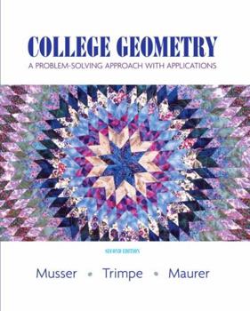 Hardcover College Geometry: A Problem Solving Approach with Applications Book