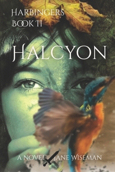 Halcyon: A fantasy novel of love, loss, and rebellion - Book #2 of the Harbingers