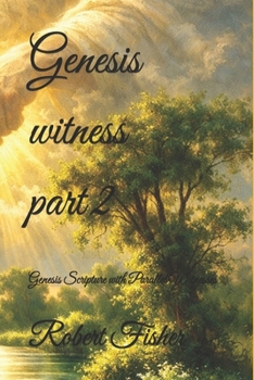 Paperback Genesis witness part 2: Genesis Scripture with Parallel Witnesses Book