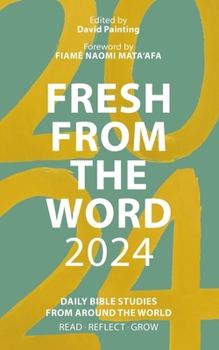 Paperback Fresh from the Word 2024: Daily Bible Studies from Around the World Book