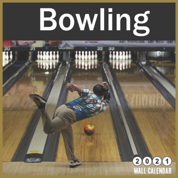 Paperback Bowling 2021 Wall Calendar: 16 Months calendar 2021 Book