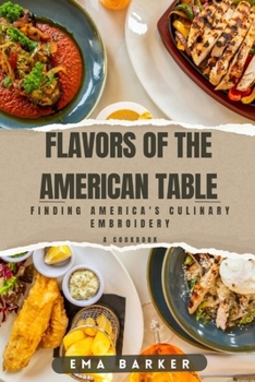 Paperback Flavor of American Table: Finding America's Culinary Embroidery Book