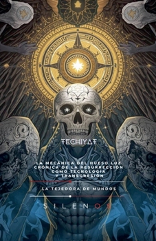 Paperback Techiyat: La Mecánica del Hueso Luz [Spanish] Book