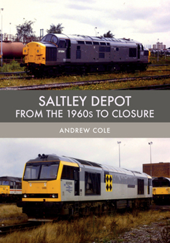 Paperback Saltley Depot: From the 1960s to Closure Book