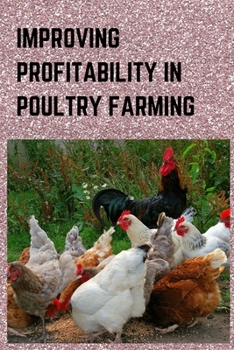 Paperback Improving Profitability in Poultry Farming Book