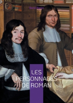Les personnages de roman: Plongée au coeur de la création littéraire (French Edition)