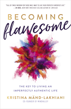 Paperback Becoming Flawesome: The Key to Living an Imperfectly Authentic Life Book
