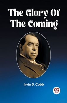 Paperback The Glory Of The Coming Book