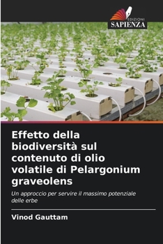 Paperback Effetto della biodiversità sul contenuto di olio volatile di Pelargonium graveolens [Italian] Book
