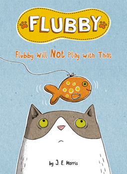 Hardcover Flubby Will Not Play with That Book