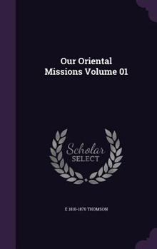 Hardcover Our Oriental Missions Volume 01 Book