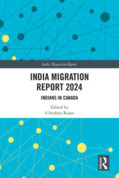 Hardcover India Migration Report 2024: Indians in Canada Book