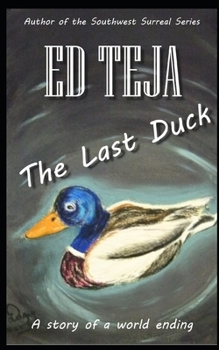 The Last Duck: A story of a world ending