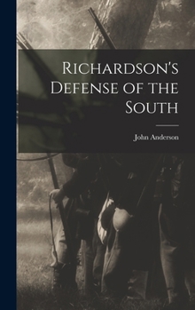 Hardcover Richardson's Defense of the South Book