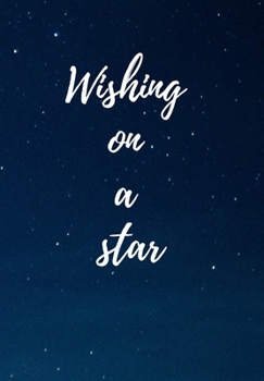 Paperback Wishing on a star.: notebook, journal, diary, notpad Book