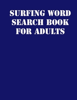 Paperback Surfing Word Search Book For Adults: large print puzzle book.8,5x11, matte cover, soprt Activity Puzzle Book with solution [Large Print] Book