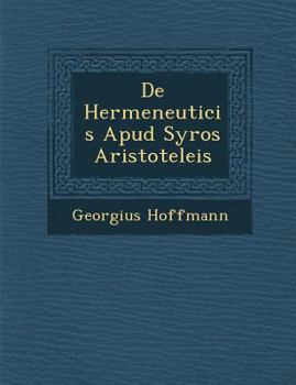Paperback de Hermeneuticis Apud Syros Aristoteleis Book
