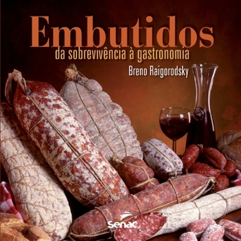 Paperback Embutidos: Da Sobrevivencia a Gastronomia [Portuguese] Book
