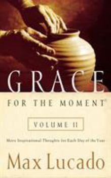Hardcover Grace for the Moment Volume II, Hardcover: More Inspirational Thoughts for Each Day of the Year Book
