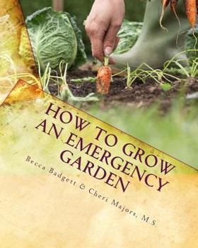 Paperback How to Grow an EMERGENCY Garden Book