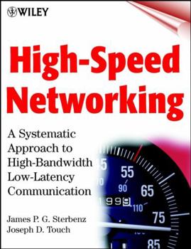Paperback High-Speed Networking: A Systematic Approach to High-Bandwidth Low-Latency Communication Book