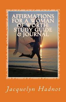 Paperback Affirmations for A Woman of Worth: Study Guide & Journal Book